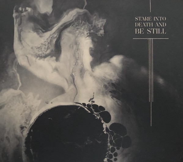 Stare Into Death and Be Still