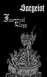 Sargeist / Funeral Elegy