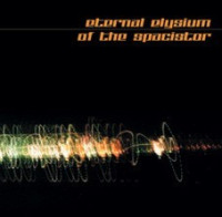 Album cover for Eternal Elysium / Of the Spacistor
