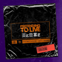 Pretending to Live