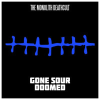 Gone Sour Doomed