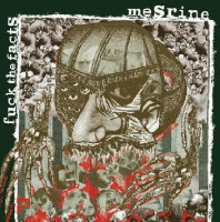 Album cover for Fuck the Facts / Mesrine