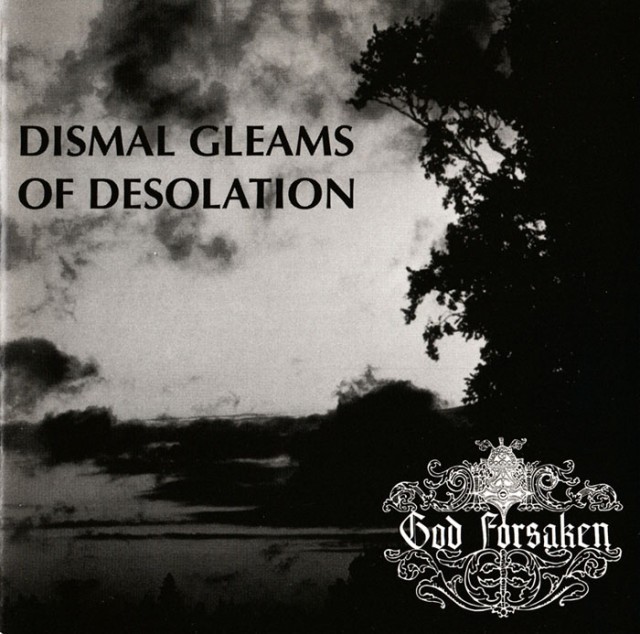 Dismal Gleams of Desolation