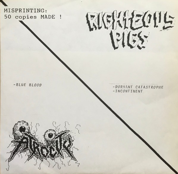 Atrocity / Righteous Pigs