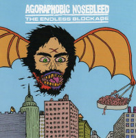 Album cover for Agoraphobic Nosebleed / The Endless Blockade