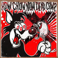Album cover for How Chow Now Dead Cow?