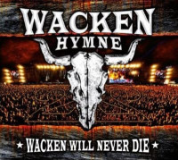 Album cover for Wacken Hymne 2011 Wacken Will Never Die