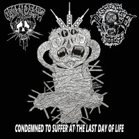 Album cover for Condemned to Suffer at the Last Day of Life