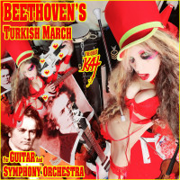 Album cover for Beethoven’s Turkish March for Guitar and Symphony Orchestra
