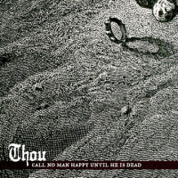 Album cover for Call No Man Happy Until He Is Dead
