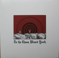 Album cover for To the Chaos Wizard Youth