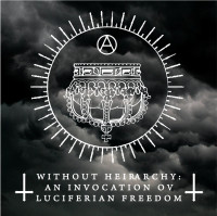 Album cover for Without Hierarchy: An Invocation ov Luciferian Freedom