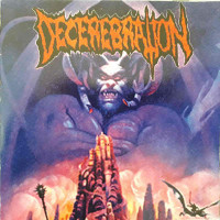 Album cover for Decerebration