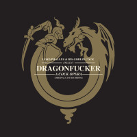 Dragonfucker: A Cock Opera