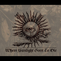 Album cover for Where Sunlight Goes to Die