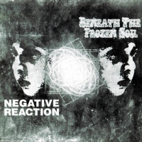 Album cover for Beneath the Frozen Soil / Negative Reaction