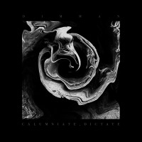 Album cover for Calumniate, Dictate