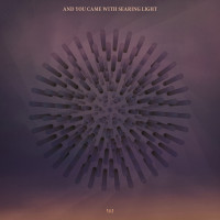 Album cover for And You Came With Searing Light