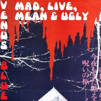 Mad, Live, Mean & Ugly