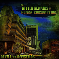 Album cover for The Bitter Remains of Human Consumption