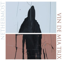 Album cover for Nethermost / Vin de Mia Trix Split