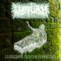 Album cover for Lurking Doom Remixed