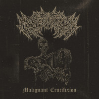 Malignant Crucifixion
