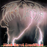 Album cover for Flash-Burnt Crucifixes