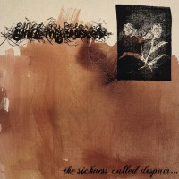 Album cover for The Sickness Called Despair…