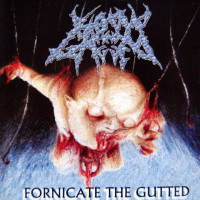 Album cover for Fornicate the Gutted